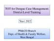 TOT for Dengue Case Management District Level Training