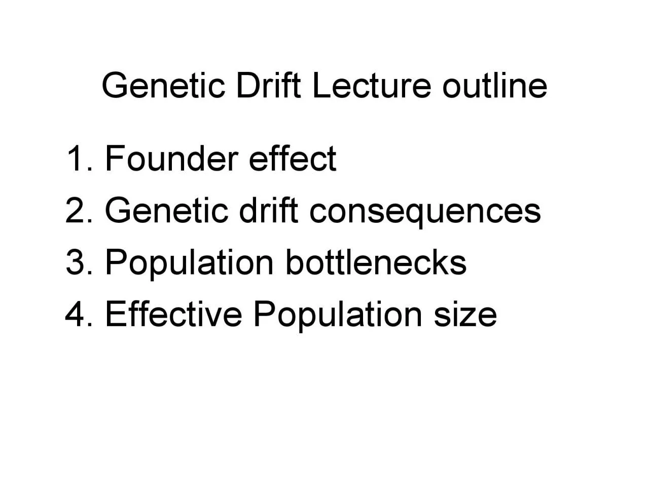 PDF-1Founder effect2Genetic drift consequences3Population bottlenecks4