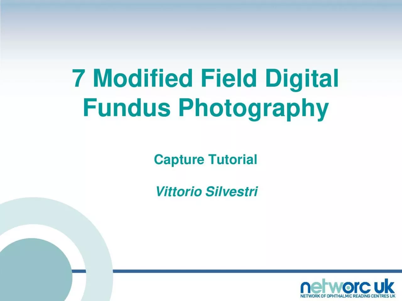 7 Modified Field Digital Fundus PhotographyCapture TutorialVittorio Si
