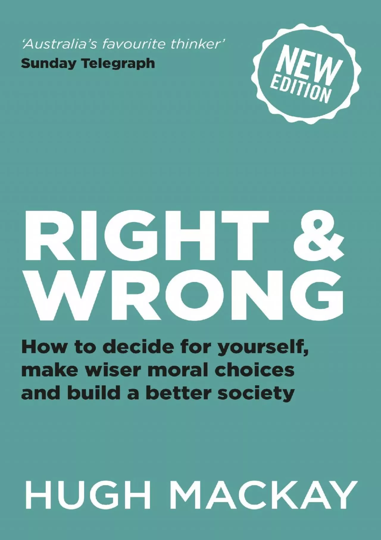 PDF-[DOWNLOAD]-Right and Wrong: How to decide for yourself, make wiser moral choices and build