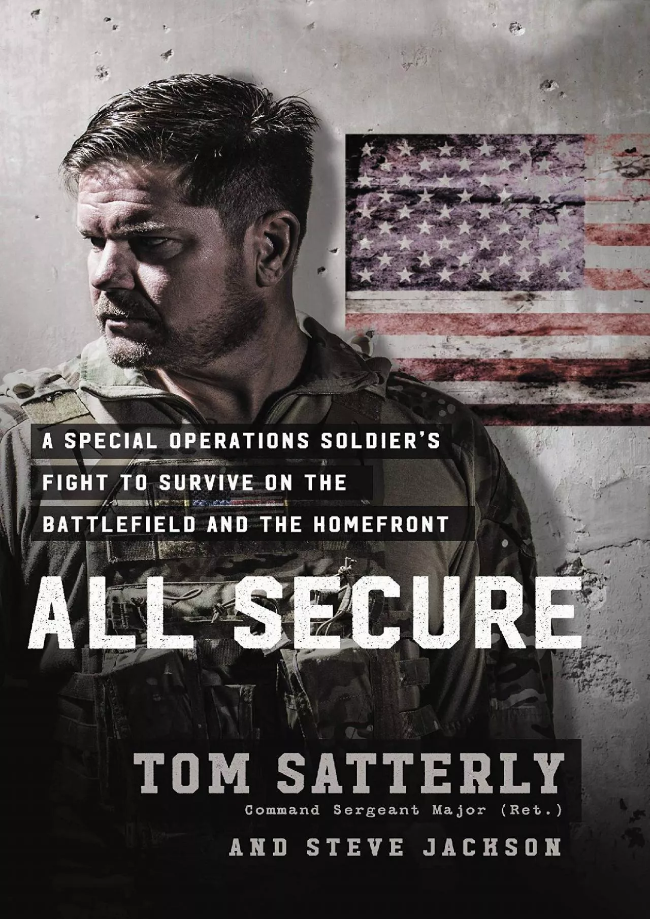 PDF-[READ]-All Secure: A Special Operations Soldier\'s Fight to Survive on the Battlefield