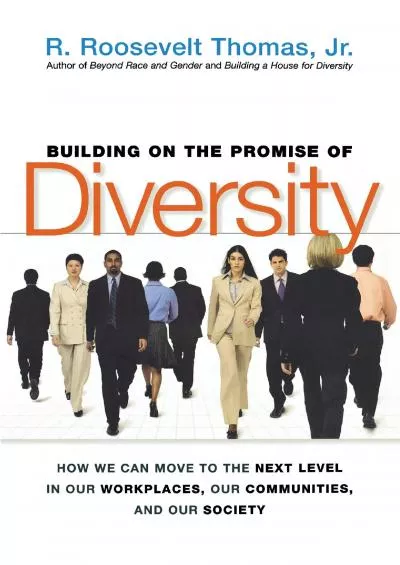 [EBOOK]-Building on the Promise of Diversity: How We Can Move to the Next Level in Our