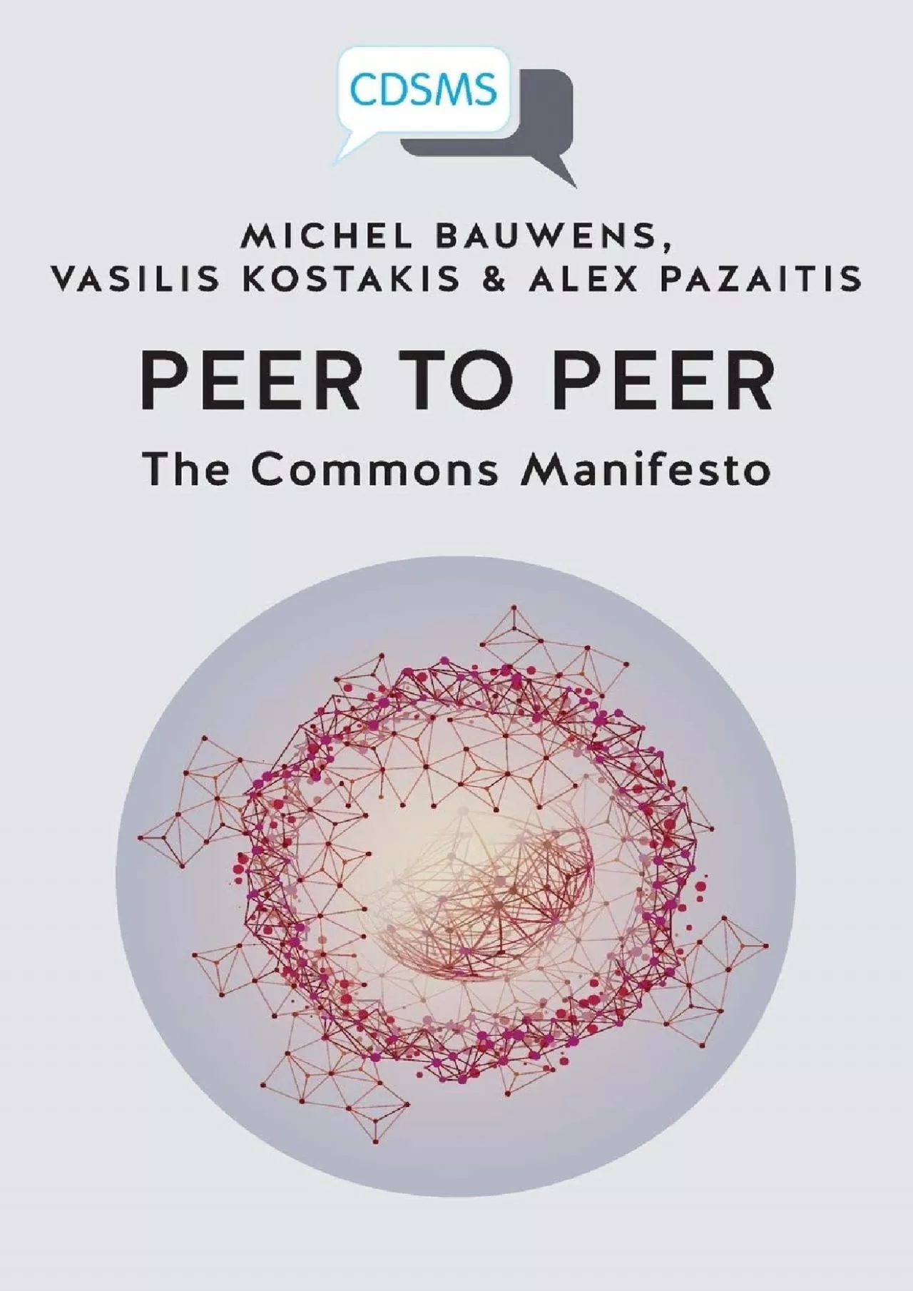 PDF-[DOWNLOAD]-Peer to Peer: The Commons Manifesto (Critical, Digital and Social Media Studies)