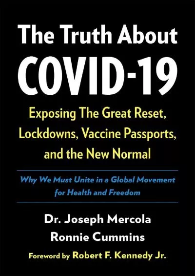 [READ]-The Truth About COVID-19: Exposing The Great Reset, Lockdowns, Vaccine Passports,