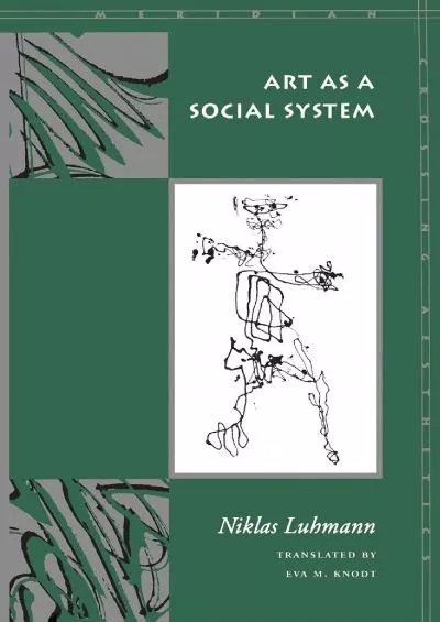 [READ]-Art as a Social System (Meridian: Crossing Aesthetics)