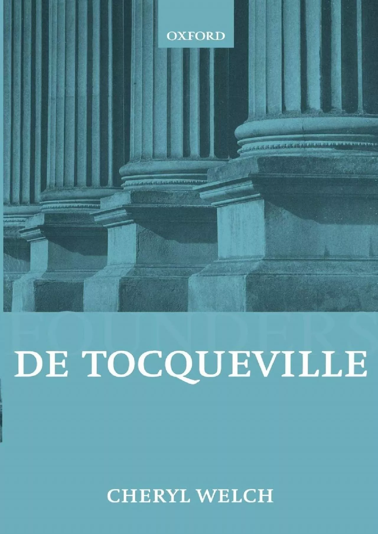 PDF-[BOOK]-De Tocqueville (Founders of Modern Political and Social Thought)