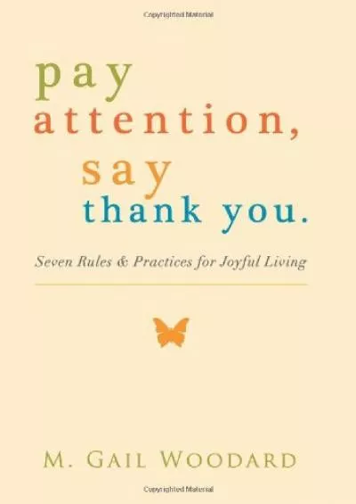 [BOOK]-Pay Attention, Say Thank You