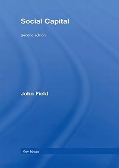 [DOWNLOAD]-Social Capital (Key Ideas)