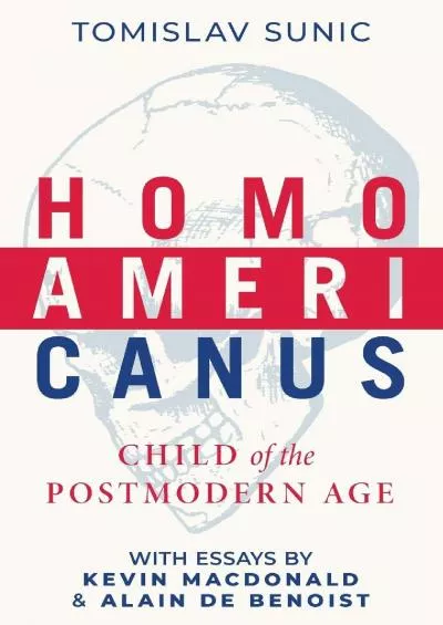 [EBOOK]-Homo Americanus: Child of the Postmodern Age