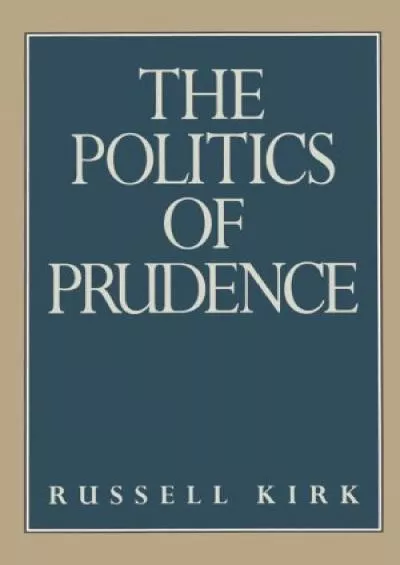 [DOWNLOAD]-The Politics of Prudence