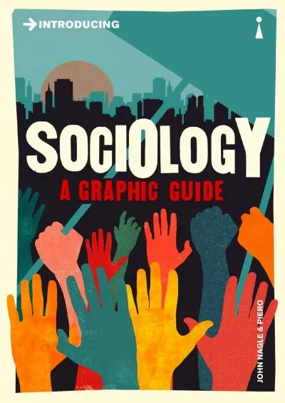 [BOOK]-Introducing Sociology: A Graphic Guide (Introducing Graphic Guides)