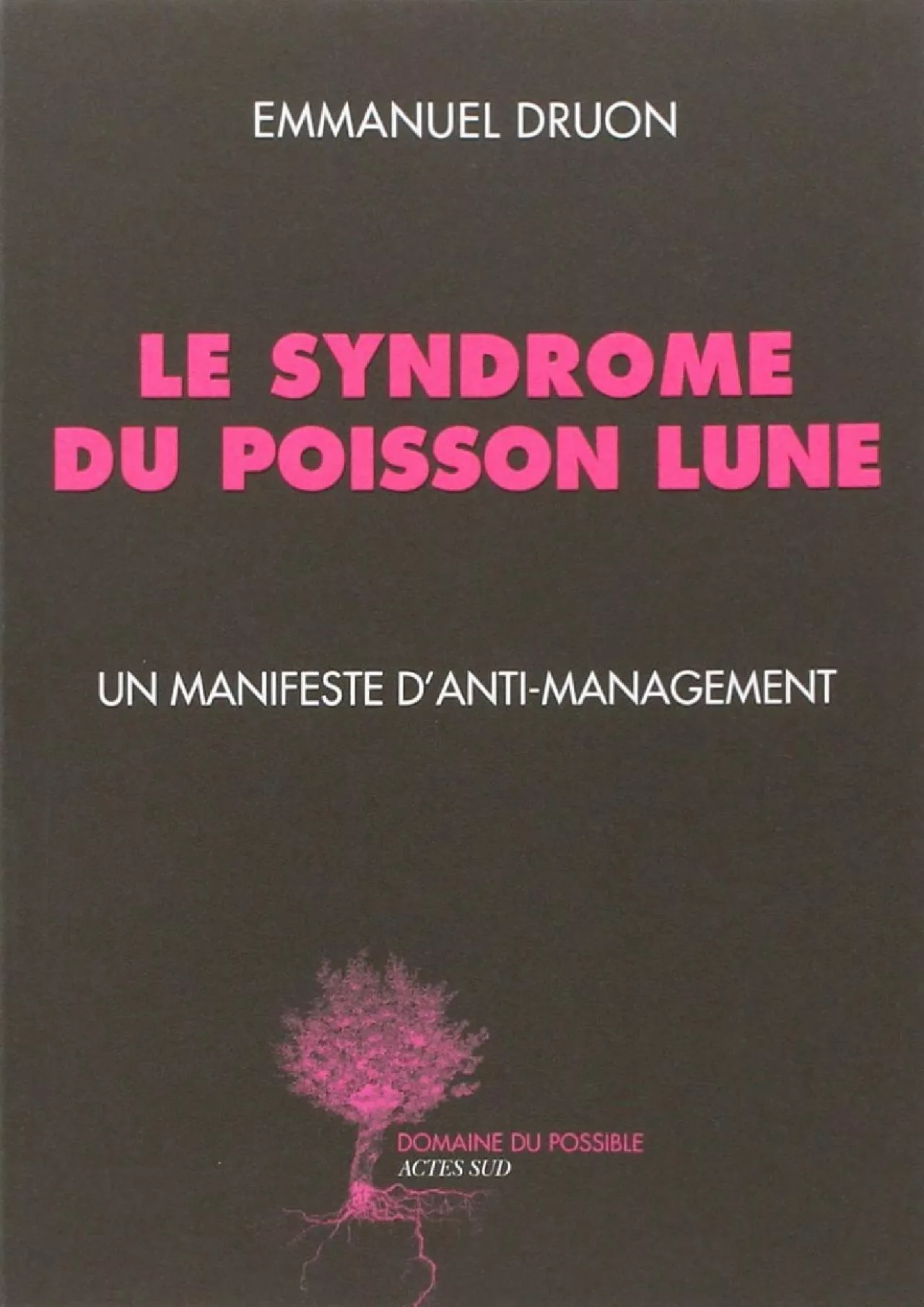 PDF-[EBOOK]-Le syndrome du poisson lune: Un manifeste d\'anti-management