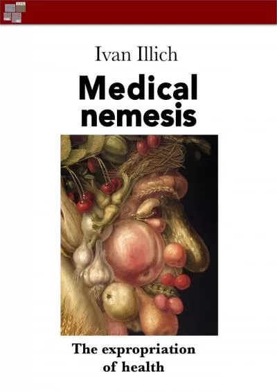 [EBOOK]-Medical nemesis: The expropriation of health