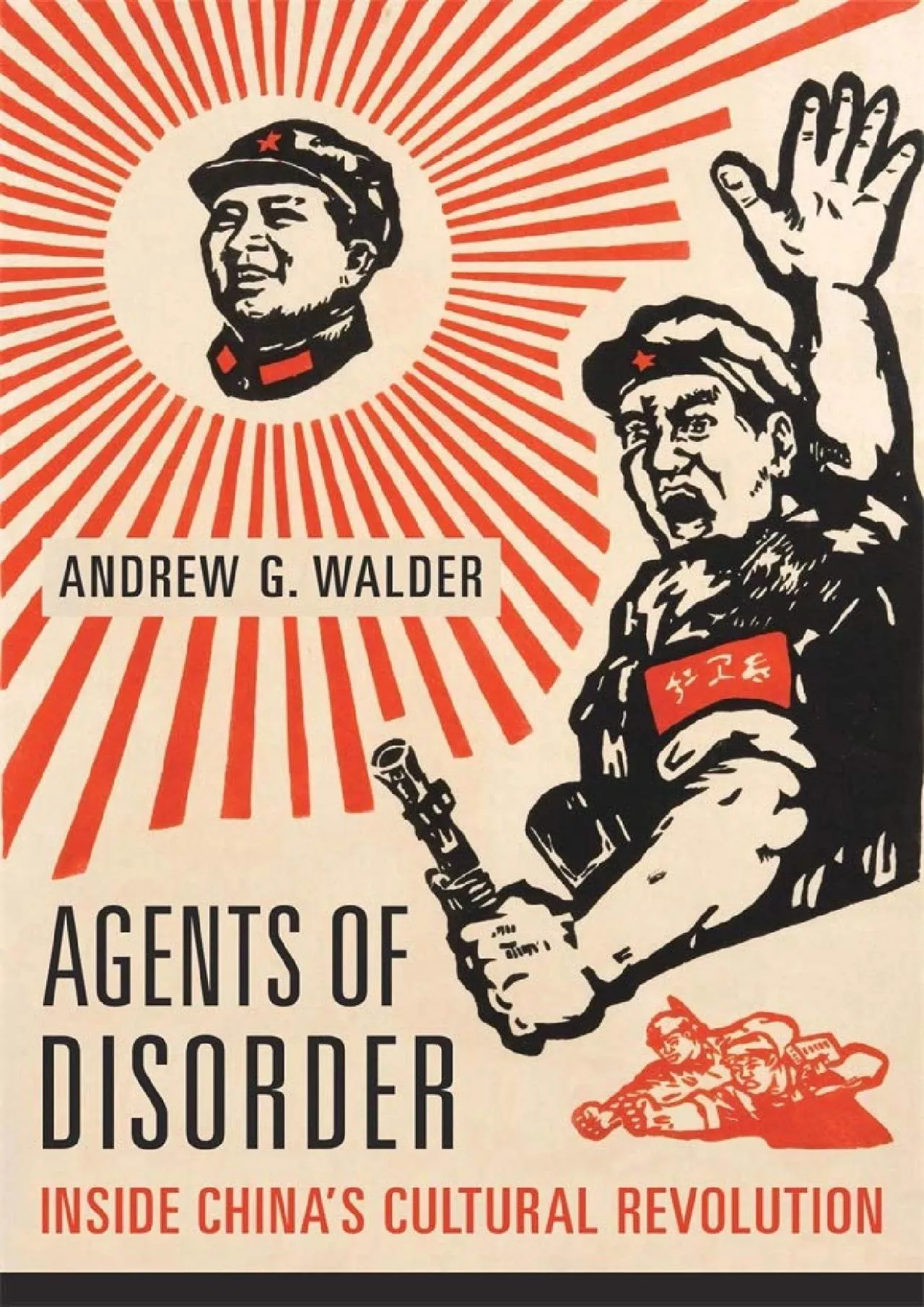 PDF-[BOOK]-Agents of Disorder: Inside China’s Cultural Revolution