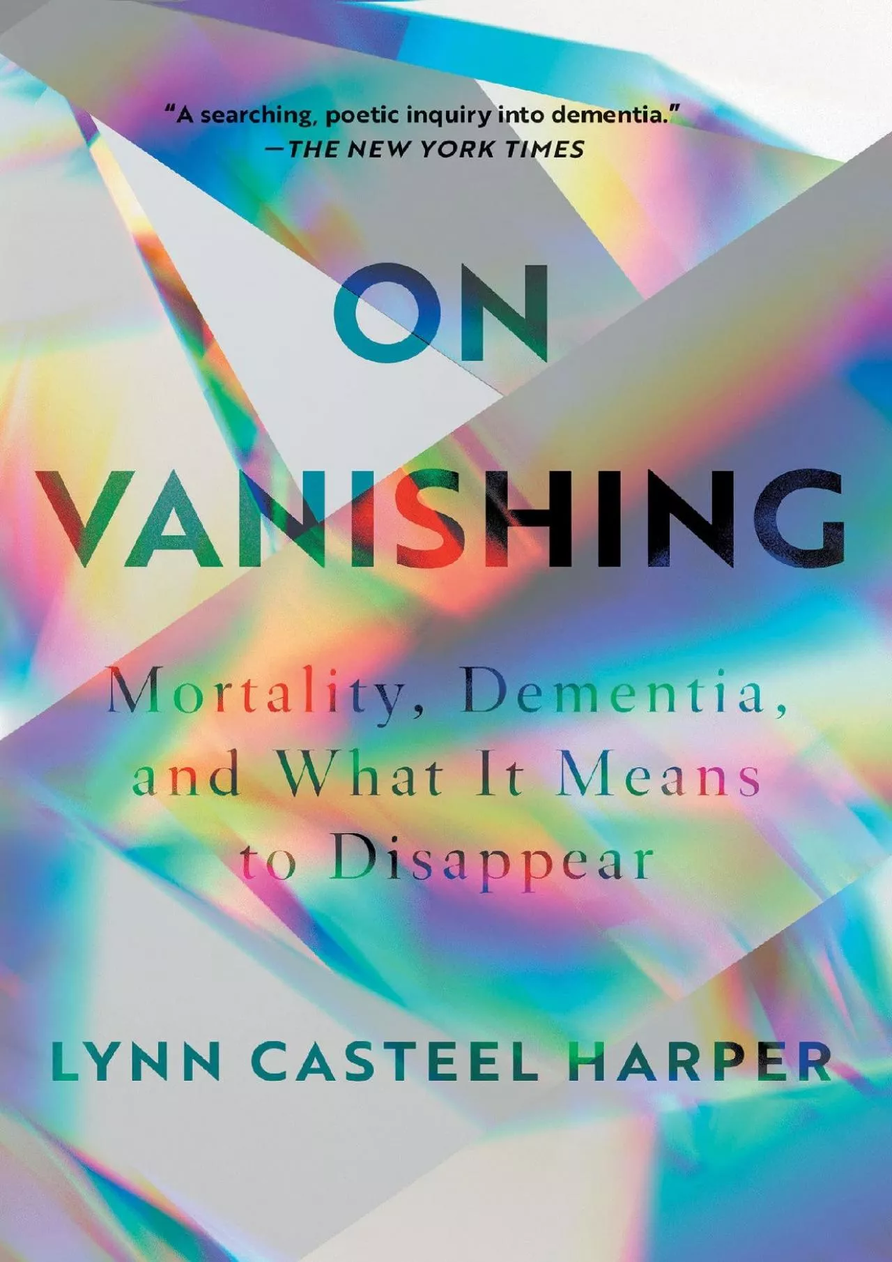 PDF-[BOOK]-On Vanishing: Mortality, Dementia, and What It Means to Disappear