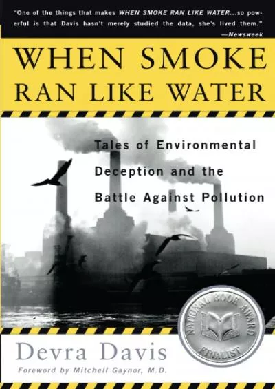 [DOWNLOAD]-When Smoke Ran Like Water: Tales Of Environmental Deception And The Battle