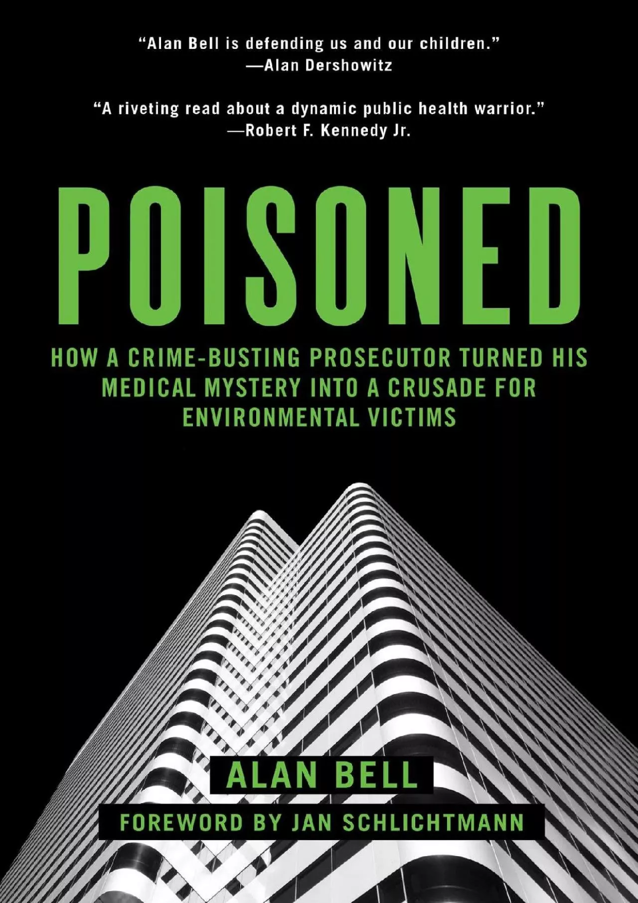 [BOOK]-Poisoned: How a Crime-Busting Prosecutor Turned His Medical Mystery into a Crusade