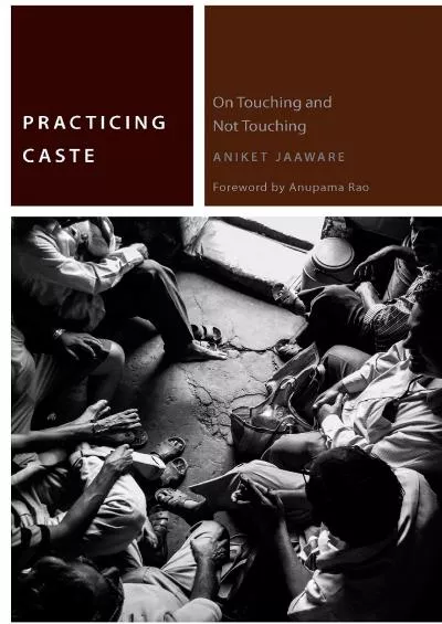 [BOOK]-Practicing Caste: On Touching and Not Touching (Commonalities)