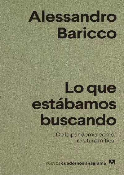 [READ]-Lo que estábamos buscando: De la pandemia como criatura mítica (Nuevos Cuadernos