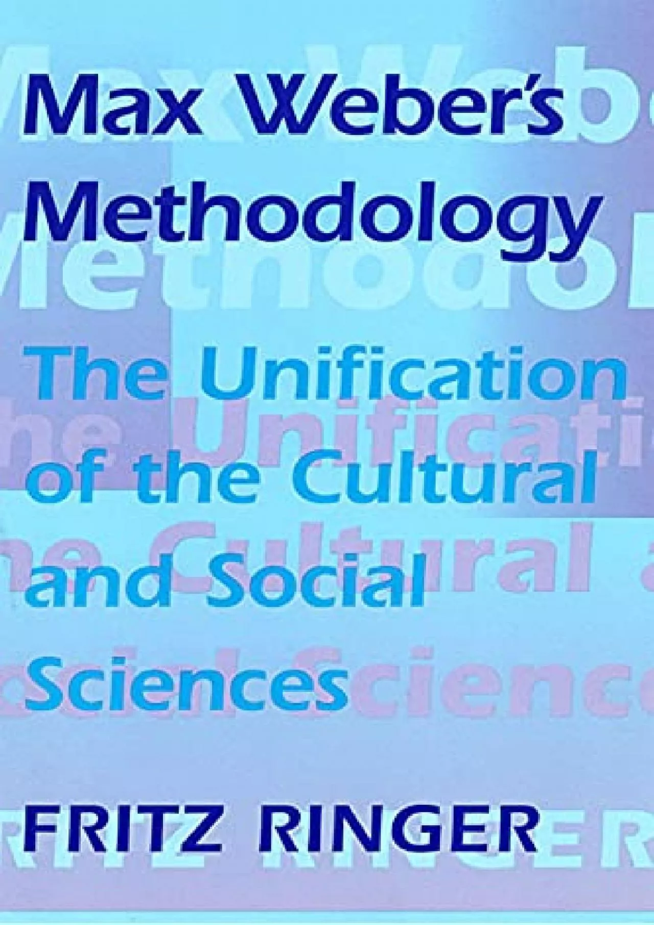 PDF-[BOOK]-Max Weber\'s Methodology: The Unification of the Cultural and Social Sciences