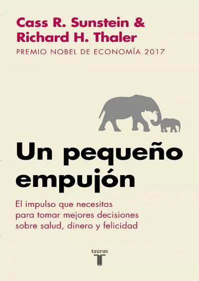 [BOOK]-Un pequeño empujón: El impulso que necesitas para tomar mejores decisiones sobre