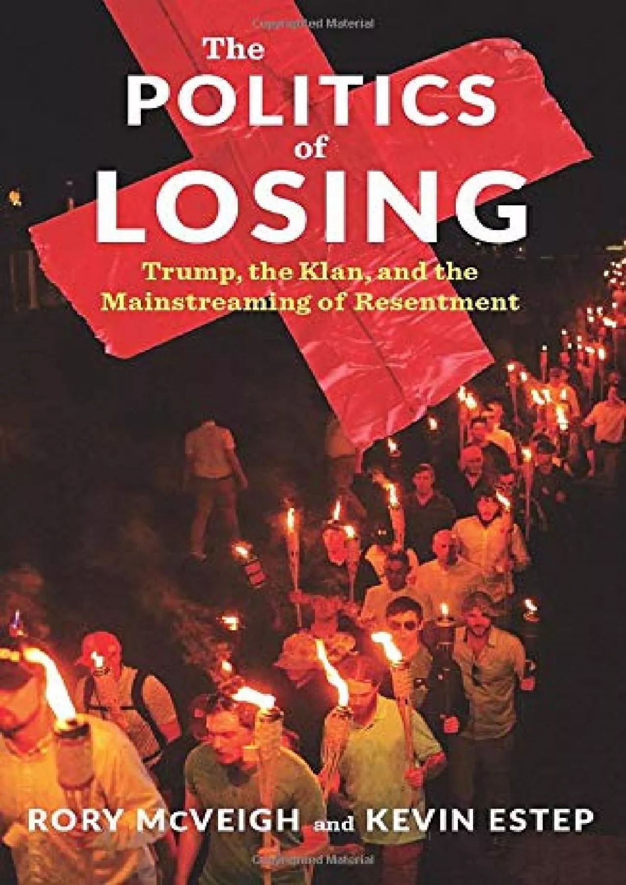 PDF-[DOWNLOAD]-The Politics of Losing: Trump, the Klan, and the Mainstreaming of Resentment