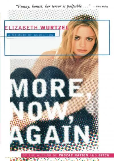 [BOOK]-More, Now, Again: A Memoir of Addiction