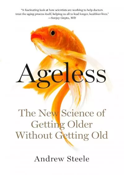 [DOWNLOAD]-Ageless: The New Science of Getting Older Without Getting Old