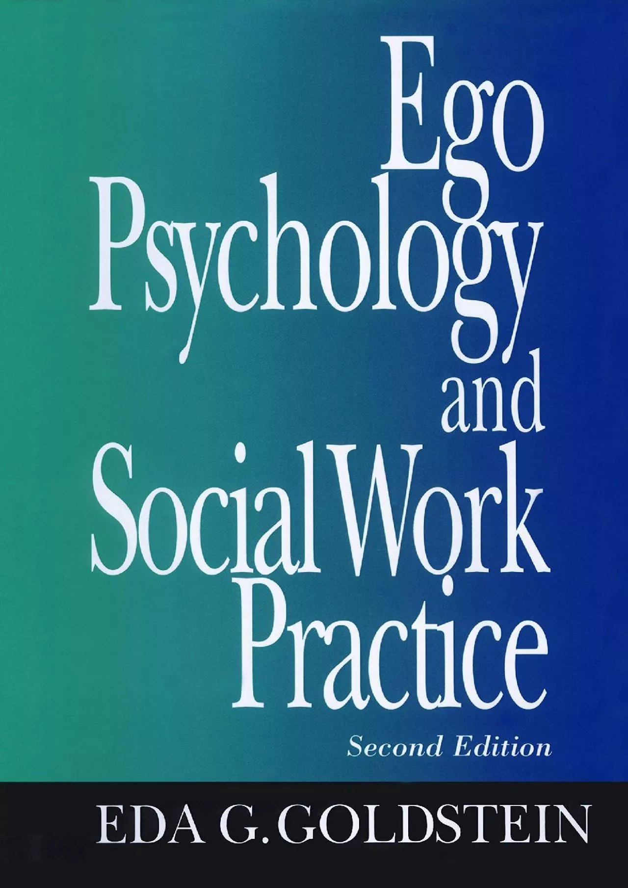 PDF-[DOWNLOAD]-Ego Psychology and Social Work Practice: 2nd Edition