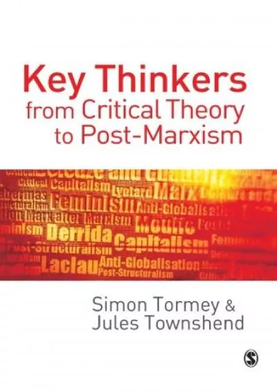 [DOWNLOAD]-Key Thinkers from Critical Theory to Post-Marxism (SAGE Politics Texts series)