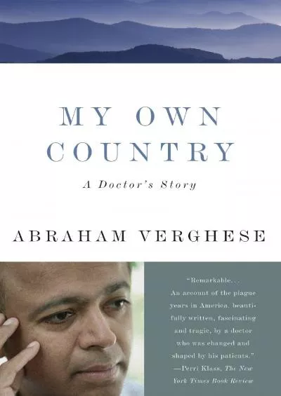 [BOOK]-My Own Country: A Doctor\'s Story