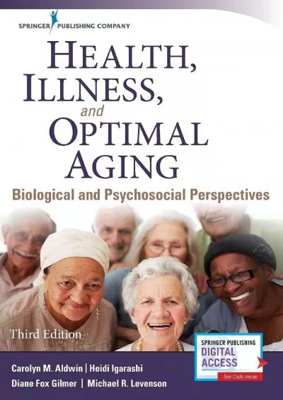 [DOWNLOAD]-Health, Illness, and Optimal Aging: Biological and Psychosocial Perspectives