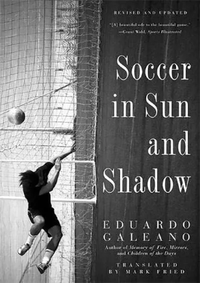 [READ]-Soccer in Sun and Shadow