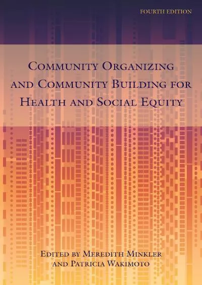 [DOWNLOAD]-Community Organizing and Community Building for Health and Social Equity, 4th