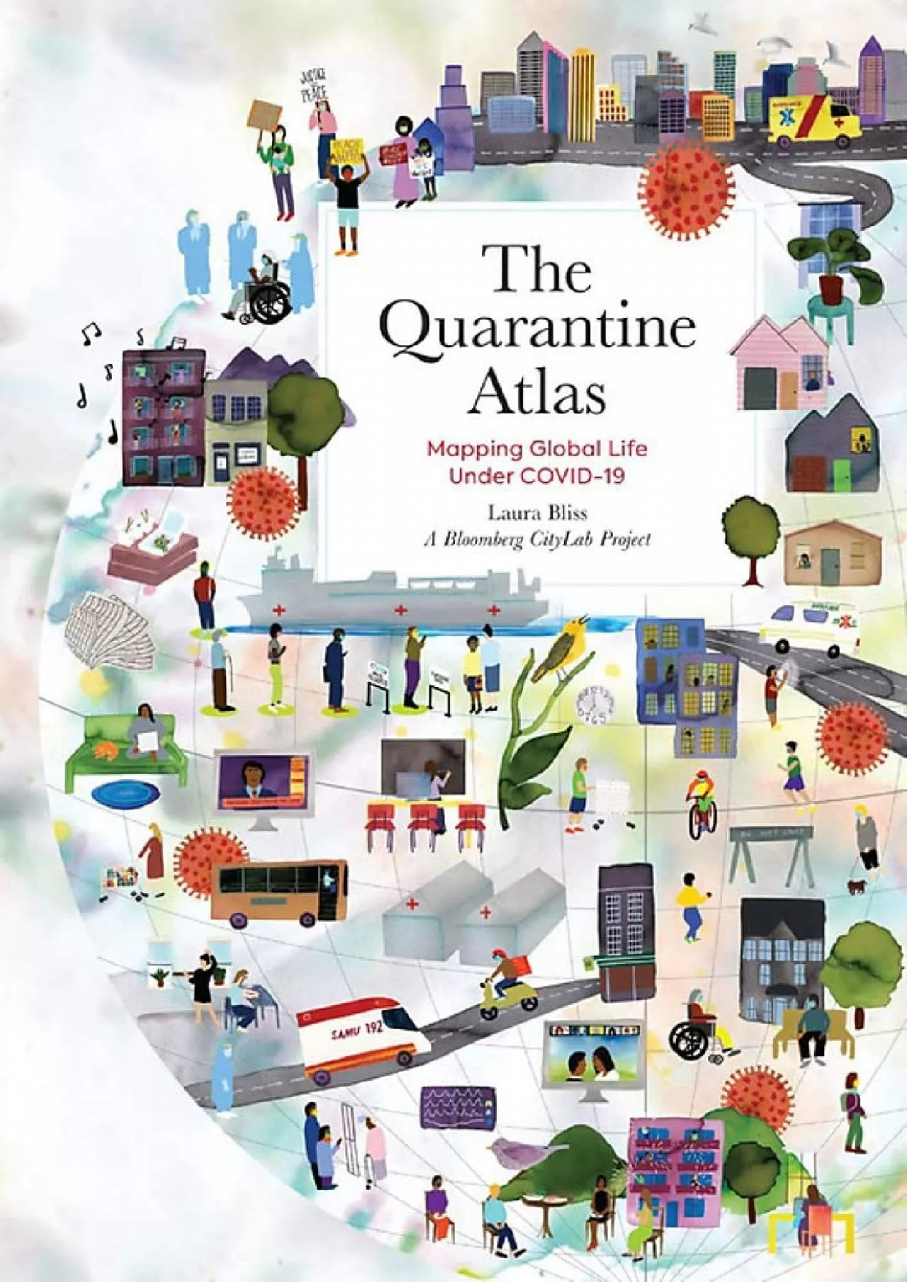 PDF-[READ]-The Quarantine Atlas: Mapping Global Life Under COVID-19