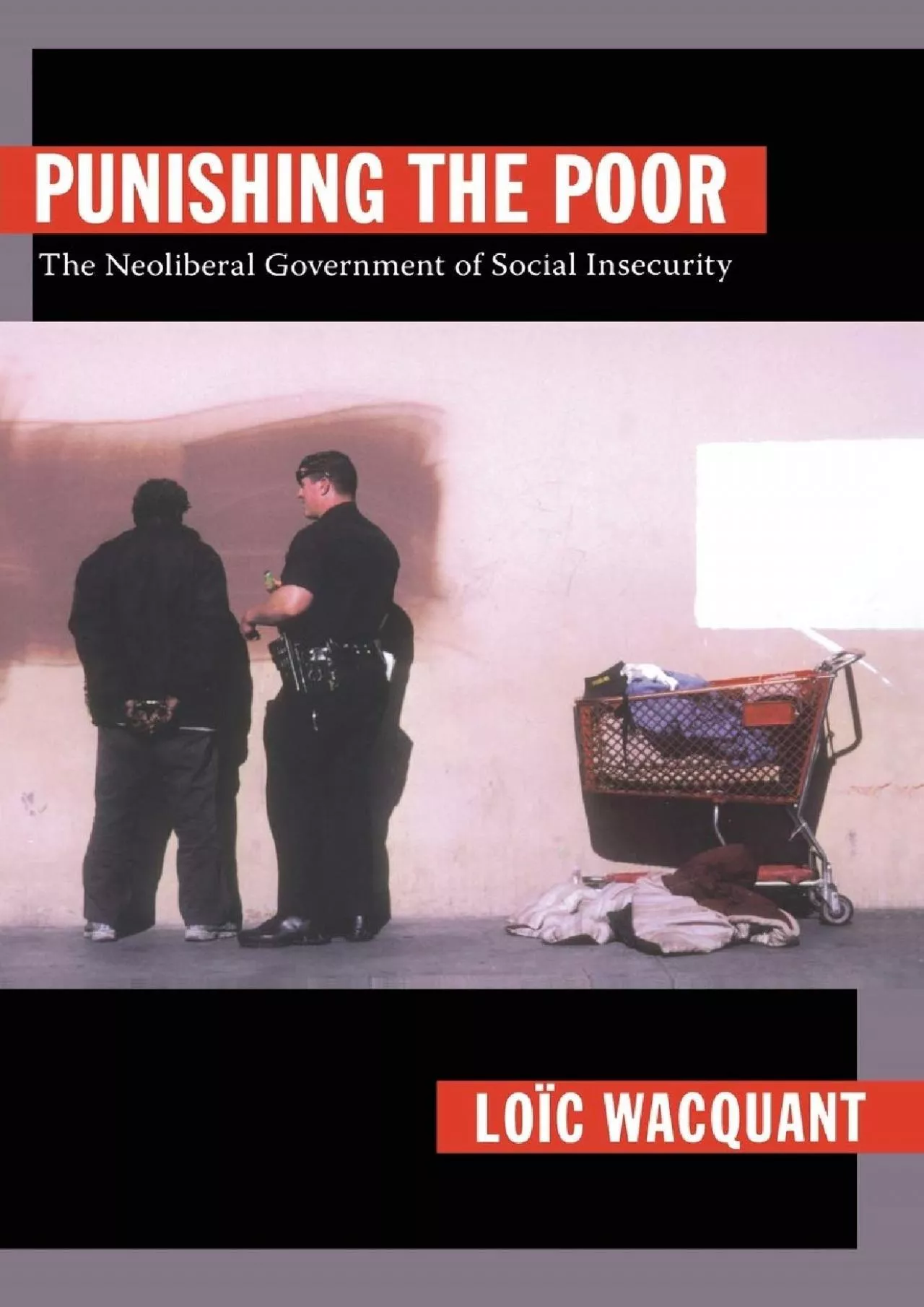 PDF-[EBOOK]-Punishing the Poor: The Neoliberal Government of Social Insecurity