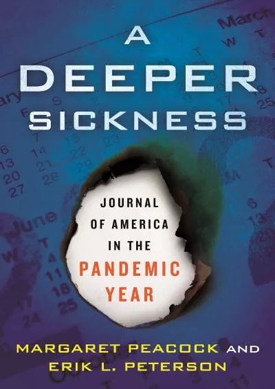 [READ]-A Deeper Sickness: Journal of America in the Pandemic Year