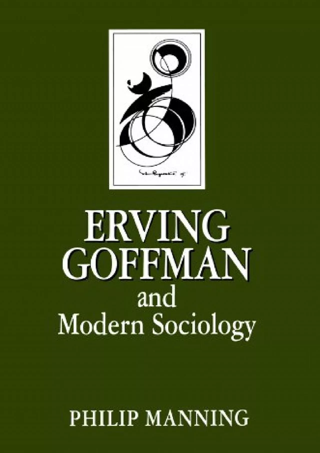 PDF-[DOWNLOAD]-Erving Goffman and Modern Sociology (Key Contemporary Thinkers)