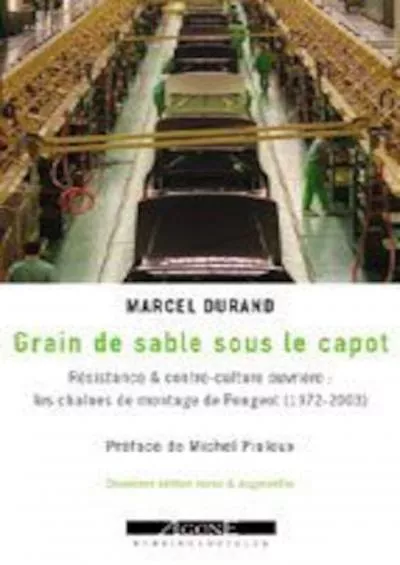 [BOOK]-Grain de Sable Sous le Capot: Résistance et Contre-Culture Ouvriere