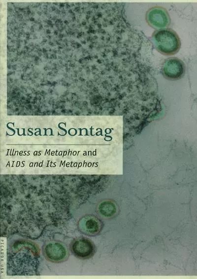 [EBOOK]-Illness as Metaphor and AIDS and Its Metaphors