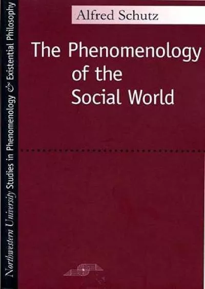 [BOOK]-Phenomenology of the Social World (Studies in Phenomenology and Existential Philosophy)