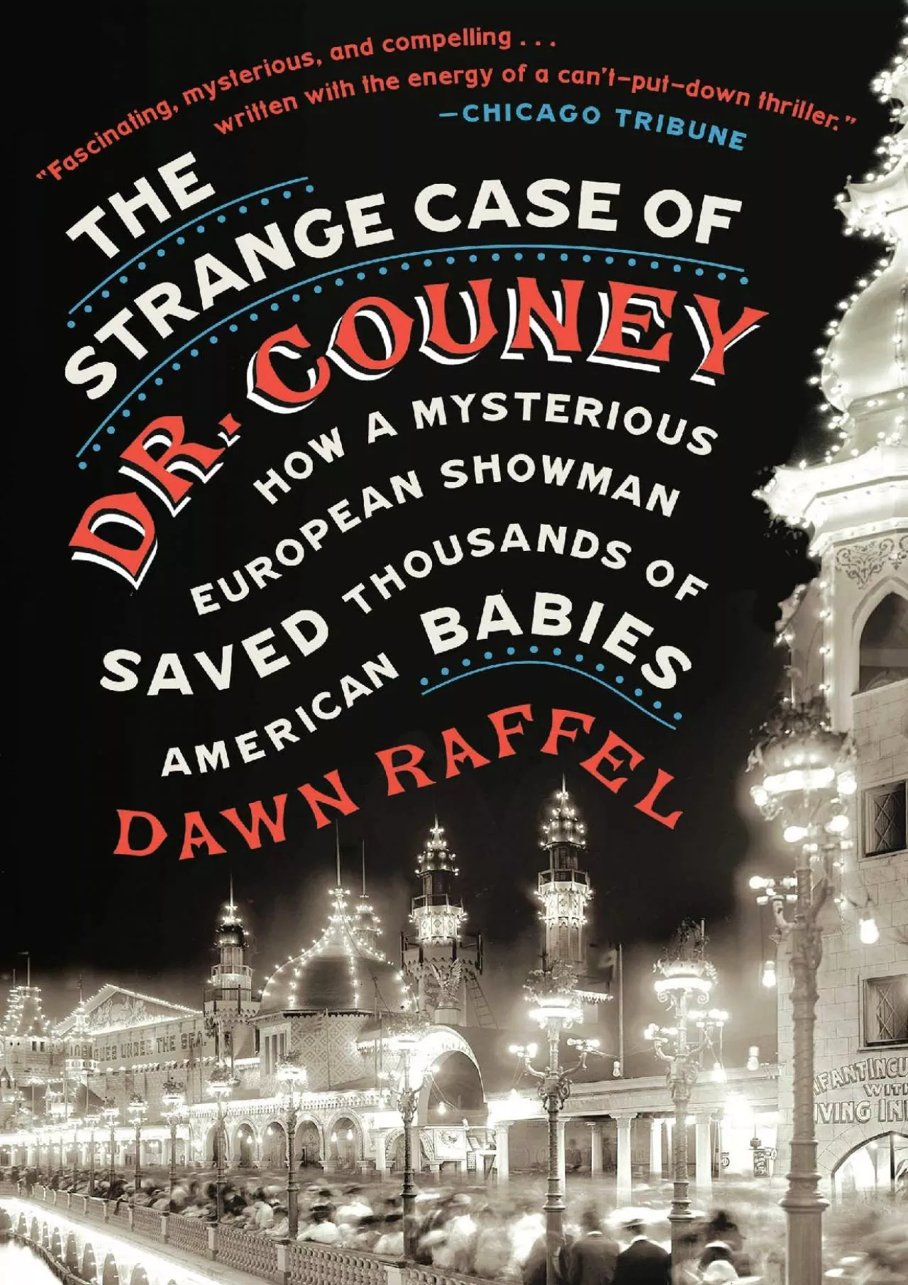 PDF-[EBOOK]-The Strange Case of Dr. Couney: How a Mysterious European Showman Saved Thousands