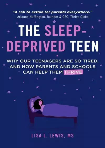 [DOWNLOAD]-The Sleep-Deprived Teen: Why Our Teenagers Are So Tired, and How Parents and