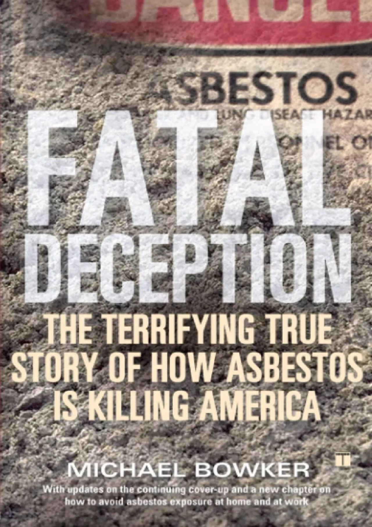 PDF-[BOOK]-Fatal Deception: The Terrifying True Story of How Asbestos Is Killing America