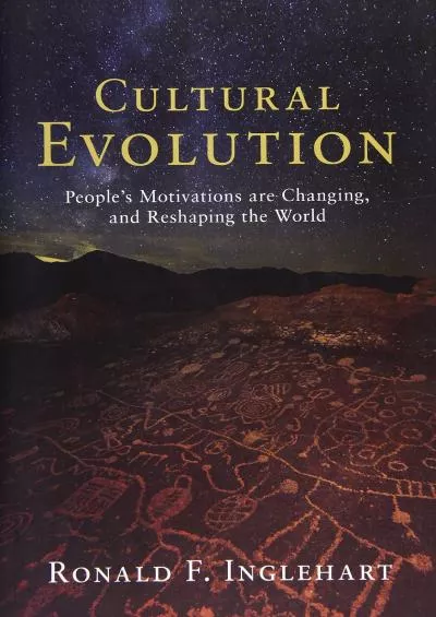 [DOWNLOAD]-Cultural Evolution: People\'s Motivations are Changing, and Reshaping the World