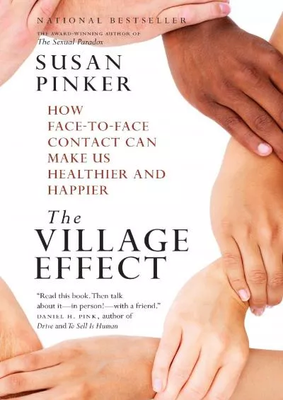 [BOOK]-The Village Effect: How Face-to-Face Contact Can Make Us Healthier and Happier