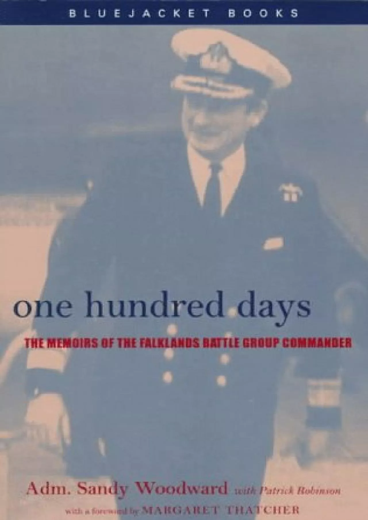 PDF-[BOOK]-One Hundred Days: The Memoirs of the Falklands Battle Group Commander (Bluejacket