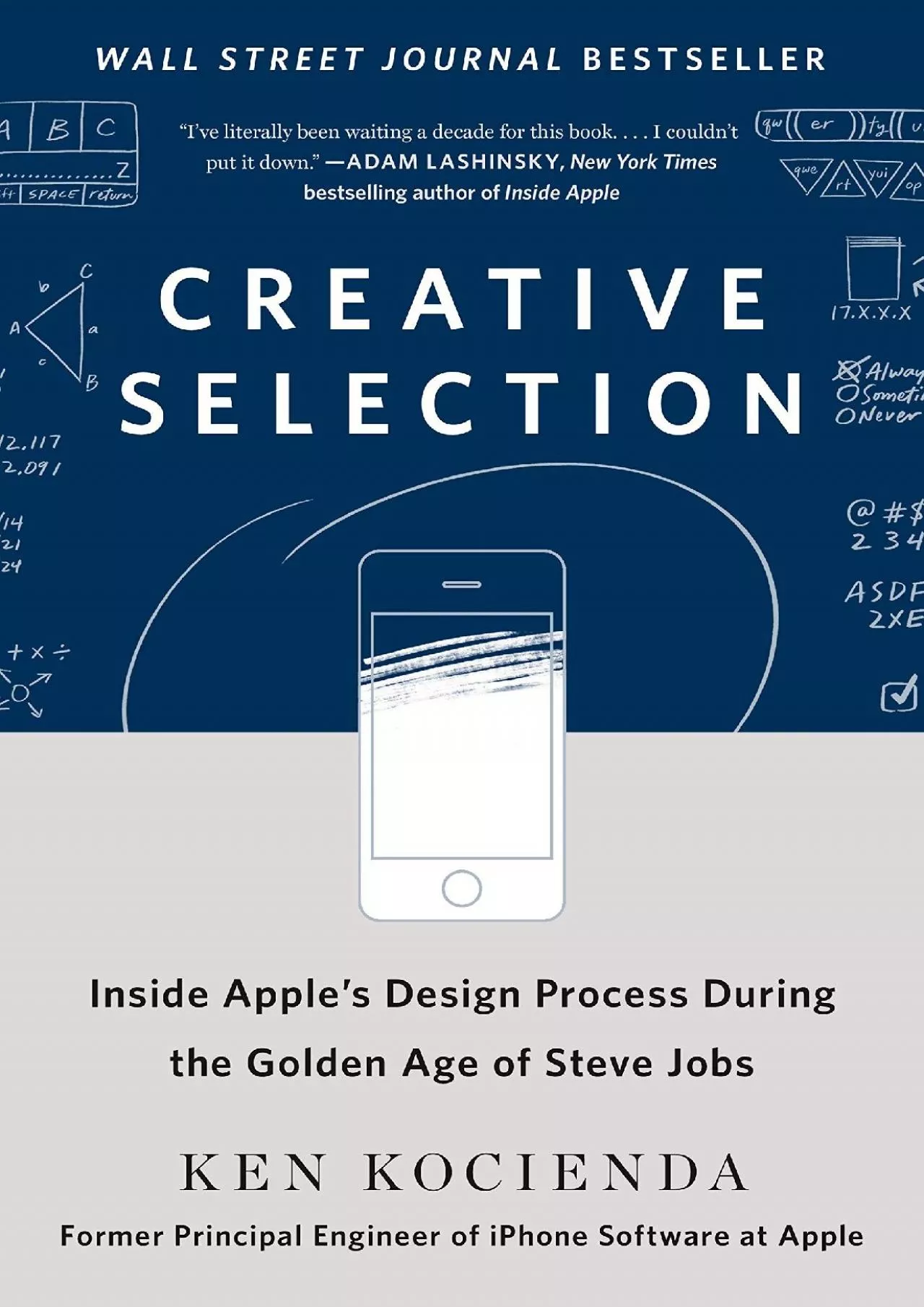 PDF-[READ]-Creative Selection: Inside Apple\'s Design Process During the Golden Age of Steve