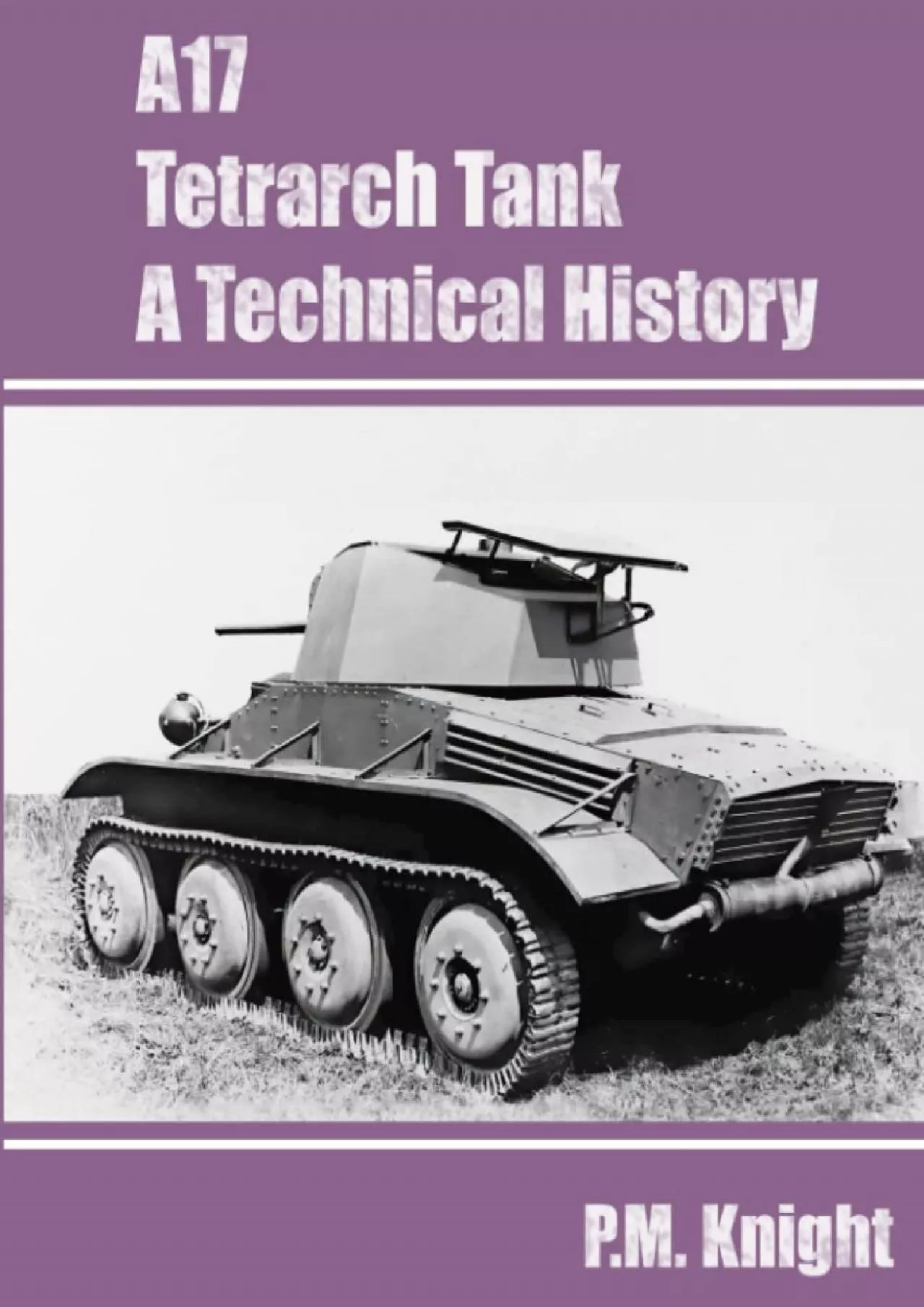 PDF-[EBOOK]-A17 Tetrarch Tank A Technical History