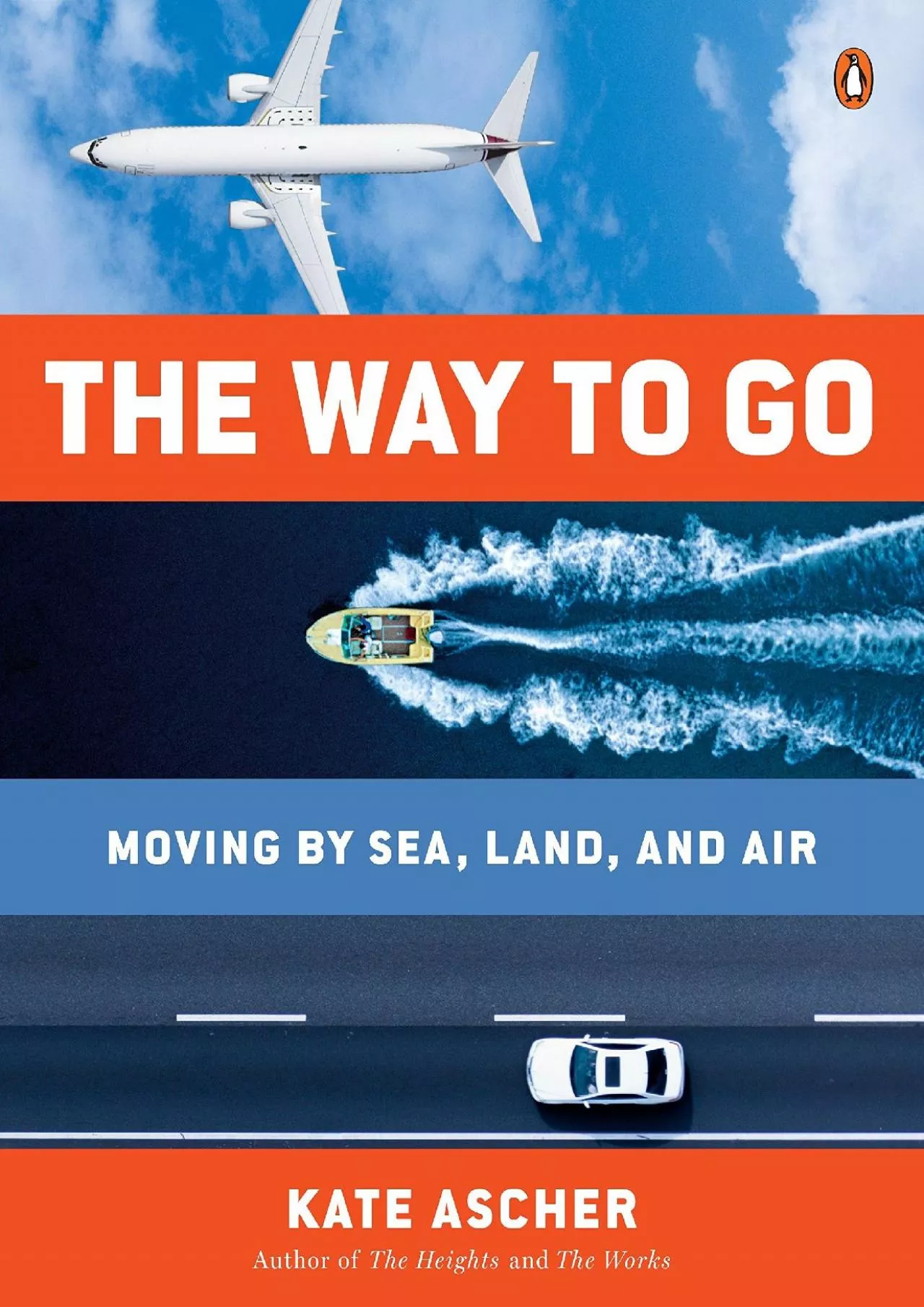 PDF-[READ]-The Way to Go: Moving by Sea, Land, and Air